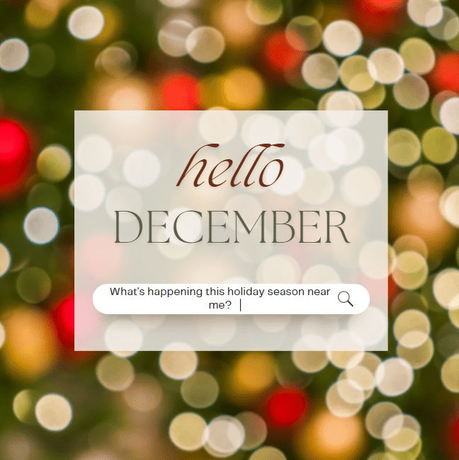 What s Happening This Holiday Season Near Me what-s-happening-this-holiday-season-near-me